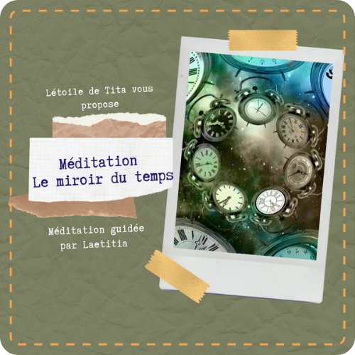 Méditation, le miroir du temps